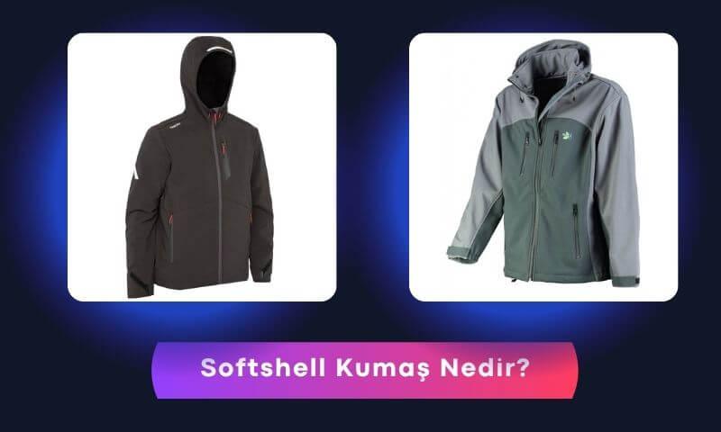 Softshell Kumaş Nedir?